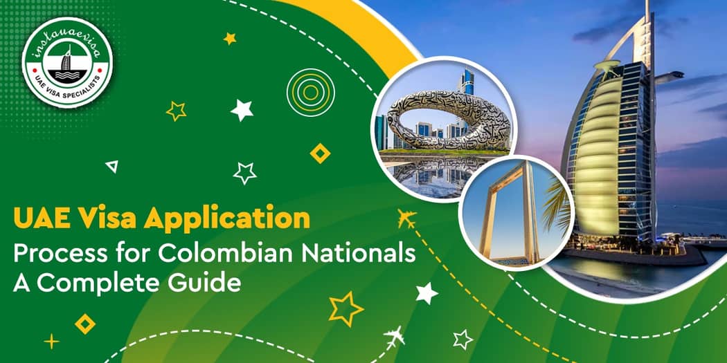 UAE Visa Application Process for Colombian Nationals: A Complete Guide